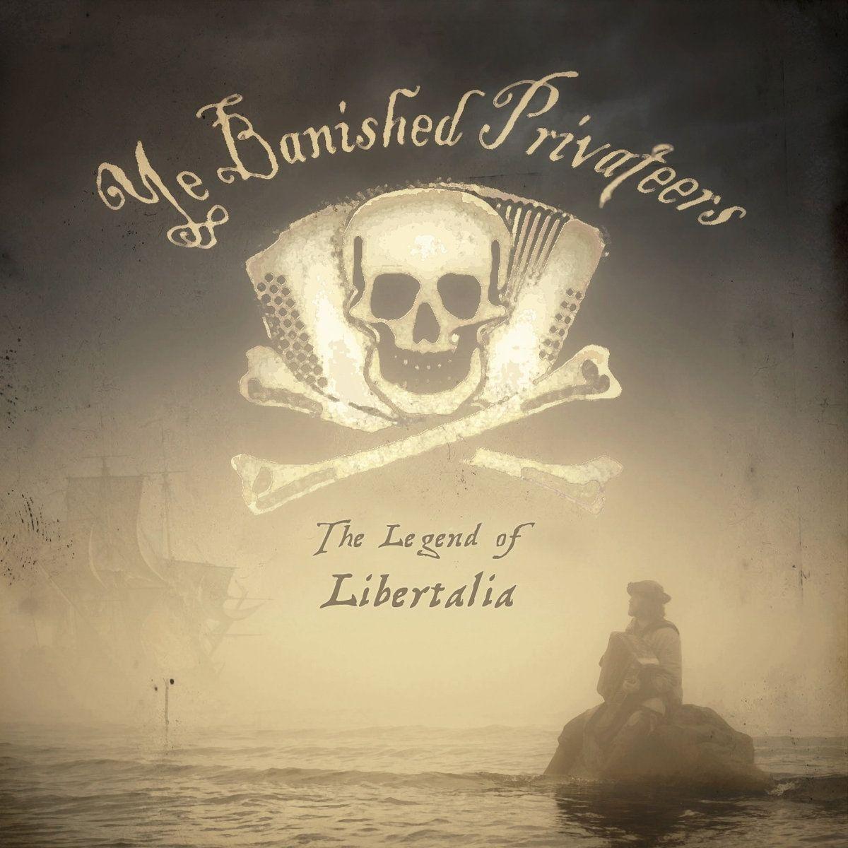 Portada de Álbum "The Legend of Libertalia", de Ye Banished Privateers