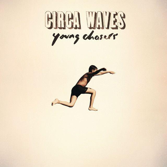 Portada de Álbum "Young Chasers", de Circa Waves