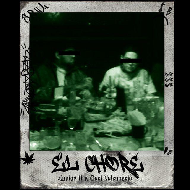 Portada de Sencillo/EP "EL CHORE", de Junior H