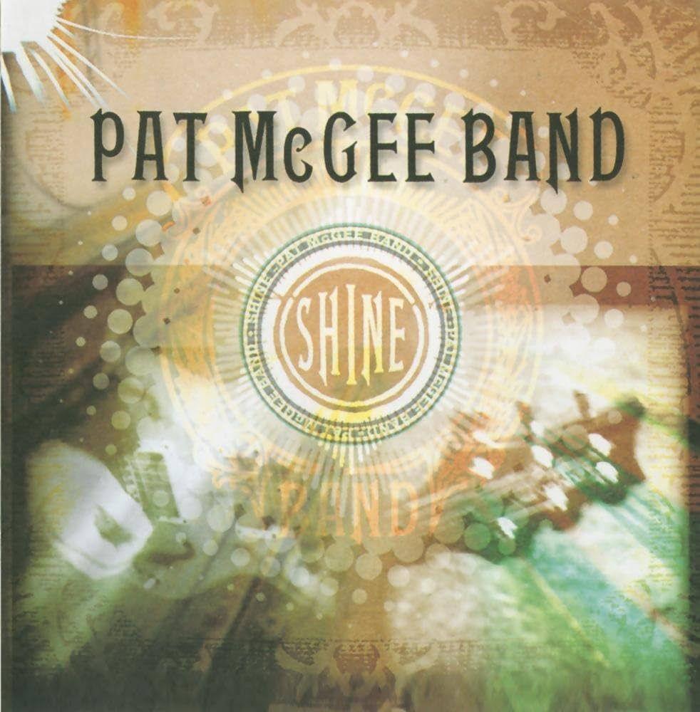 Album cover of "Shine" by Pat McGee Band