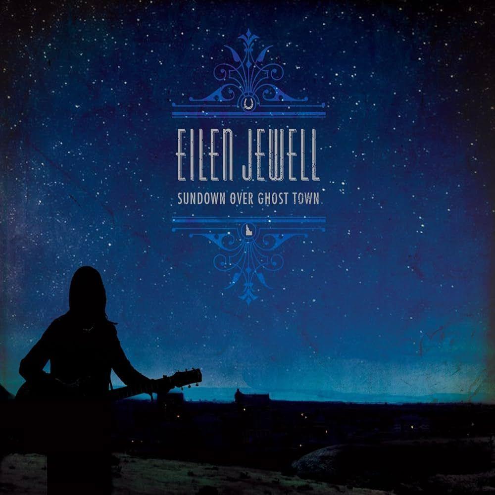 Portada de Álbum "Sundown Over Ghost Town", de Eilen Jewell