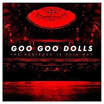 Portada de Álbum "The Audience Is This Way", de Goo Goo Dolls