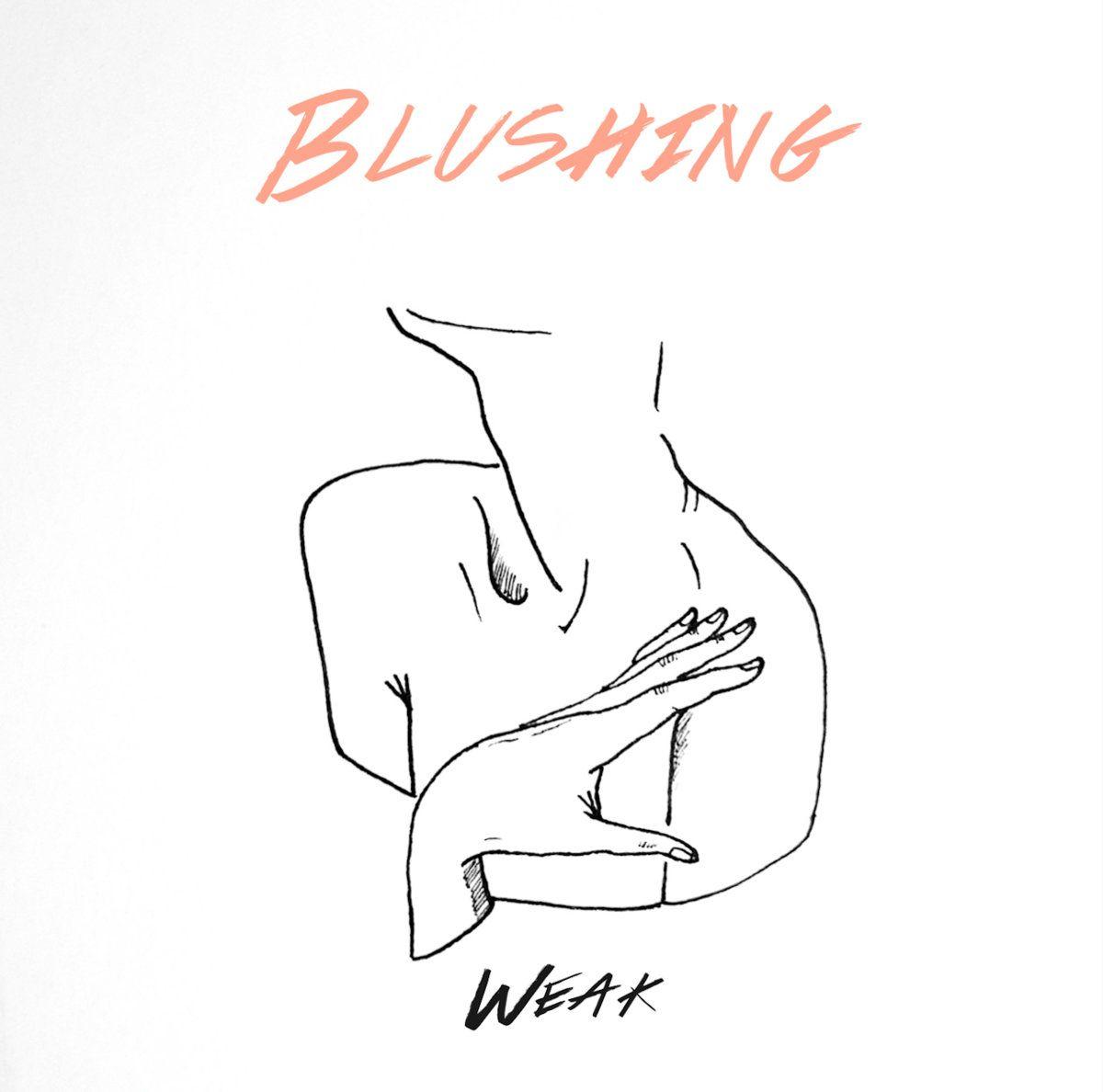 Capa do Single/EP "Weak", de Blushing