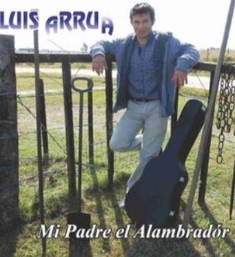 Portada de Álbum "Mi Padre El Alambradór", de Luis Arrúa