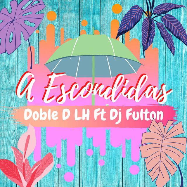 Portada de Sencillo/EP "A Escondidas ", de Doble D LH