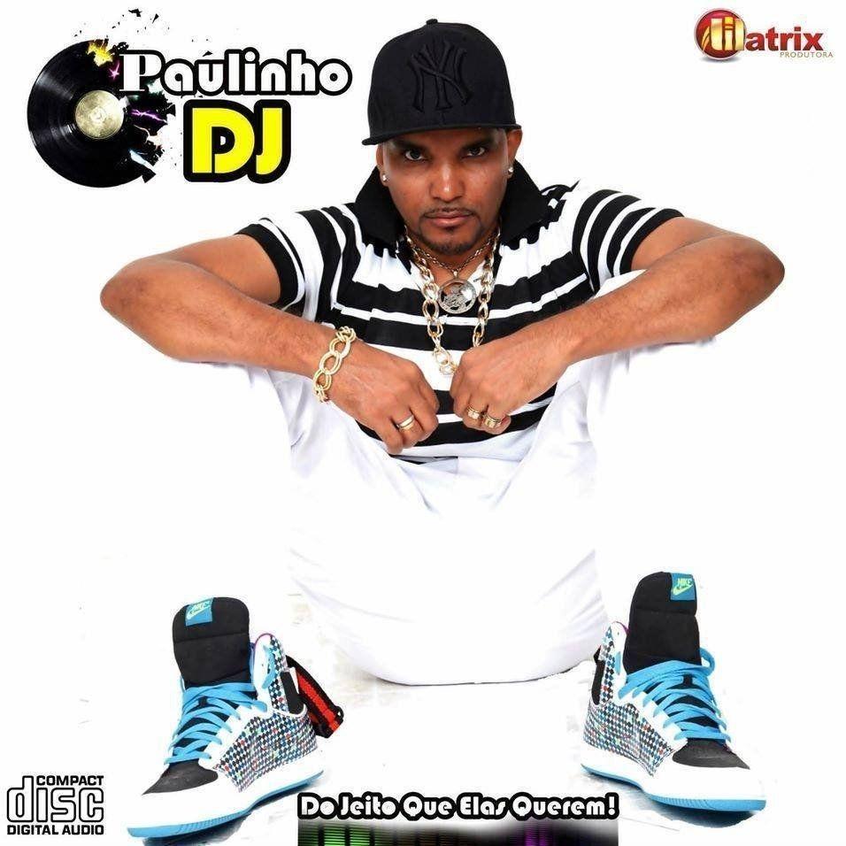 Capa do Álbum "Do Jeito Que Elas Querem!", de Paulinho DJ