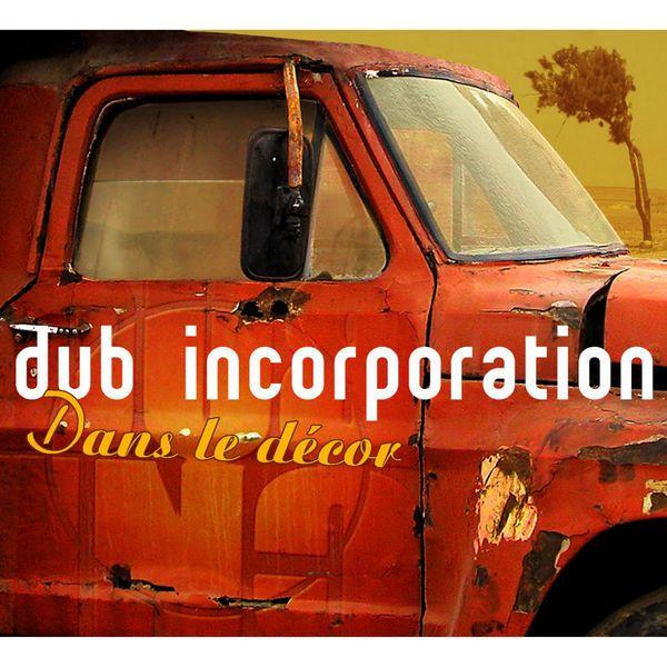 Album cover of "Dans Le Décor" by Dub Incorporation