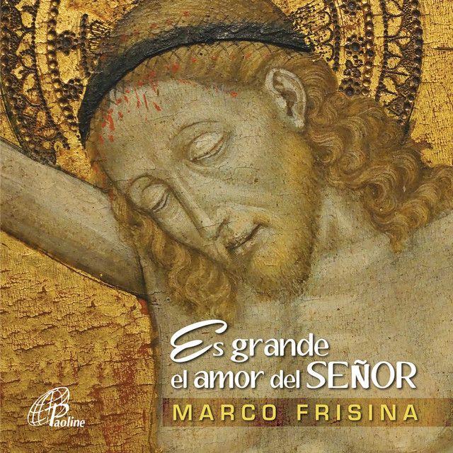 Portada de Álbum "Es Grande el Amor del Señor", de Marco Frisina