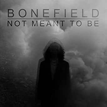 Portada de Álbum "Not Meant To Be", de Bonefield