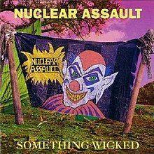 Capa do Álbum "Something Wicked ", de Nuclear Assault