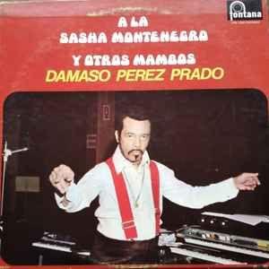 Capa do Álbum "A La Sasha Montenegro y Otros Mambos", de Pérez Prado