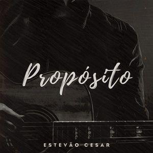 Capa do Single/EP "Propósito", de Estevão Cesar