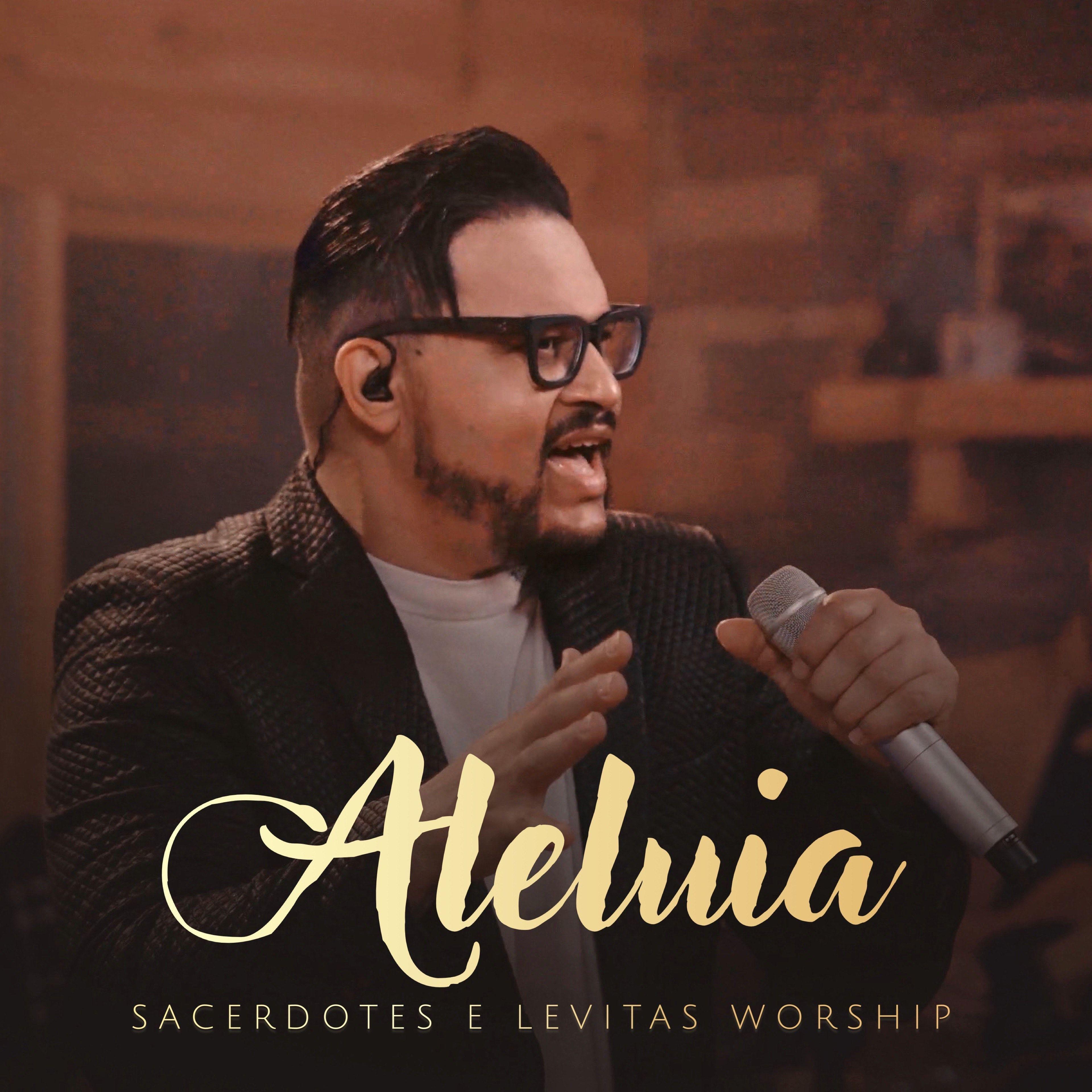 Portada de Sencillo/EP "Aleluia", de Sacerdotes e Levitas Worship