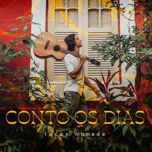Portada de Sencillo/EP "Conto Os Dias", de Lucas Mamede