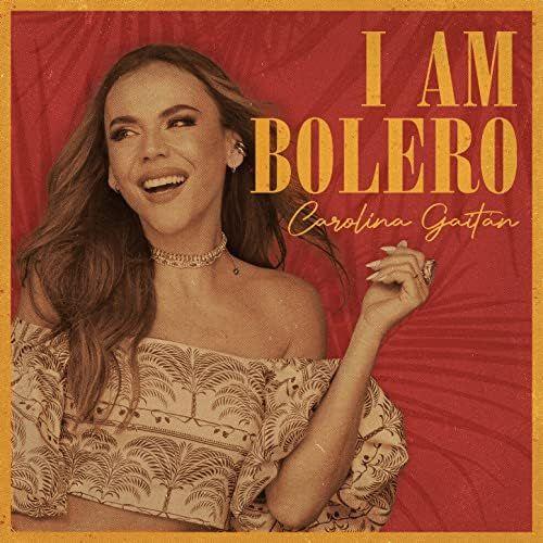 Portada de Sencillo/EP "I Am Bolero", de Carolina Gaitan