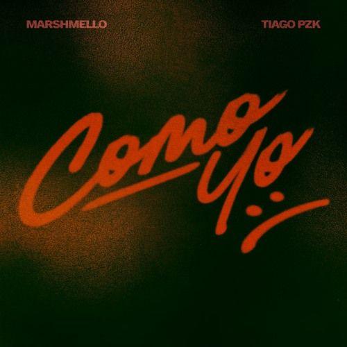 Portada de Sencillo/EP "Como Yo :( (feat. Tiago PZK)", de Marshmello
