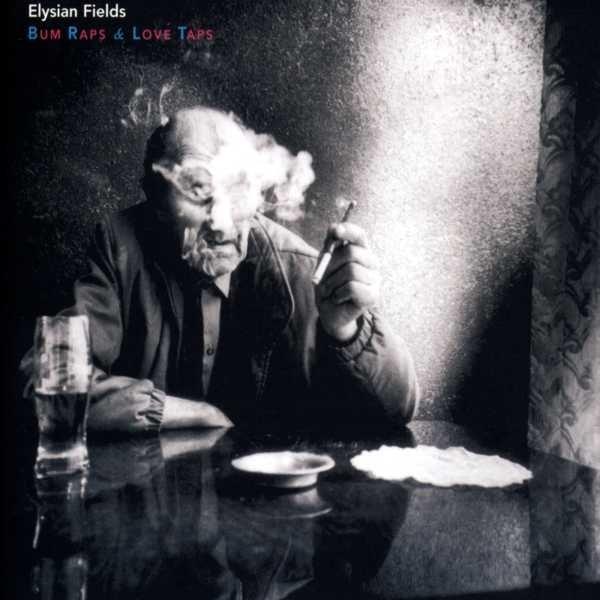 Portada de Álbum "Bum Raps And Love Taps", de Elysian Fields