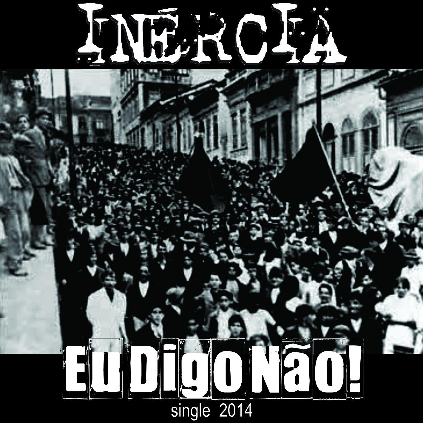 Capa do Single/EP "Eu Digo Não", de Inércia
