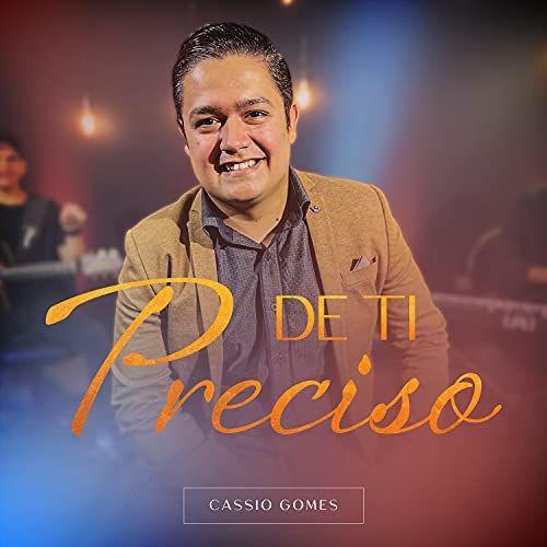 Portada de Sencillo/EP "De Ti Preciso", de Cassio Gomes