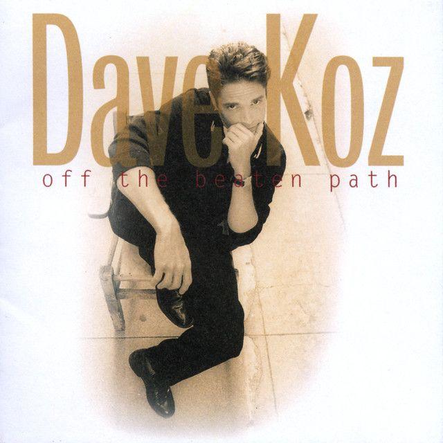 Portada de Álbum "Off The Beaten Path", de Dave Koz
