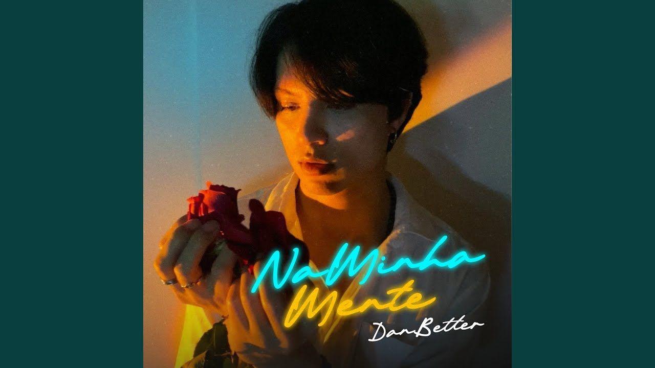 Capa do Single/EP "Na Minha Mente", de Dan Better