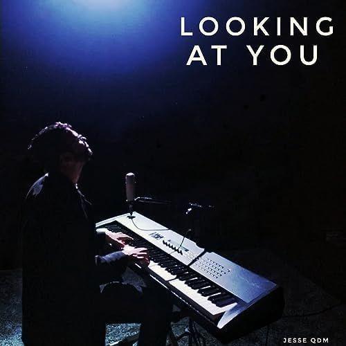 Portada de Álbum "Looking At You", de Jesse Qdm