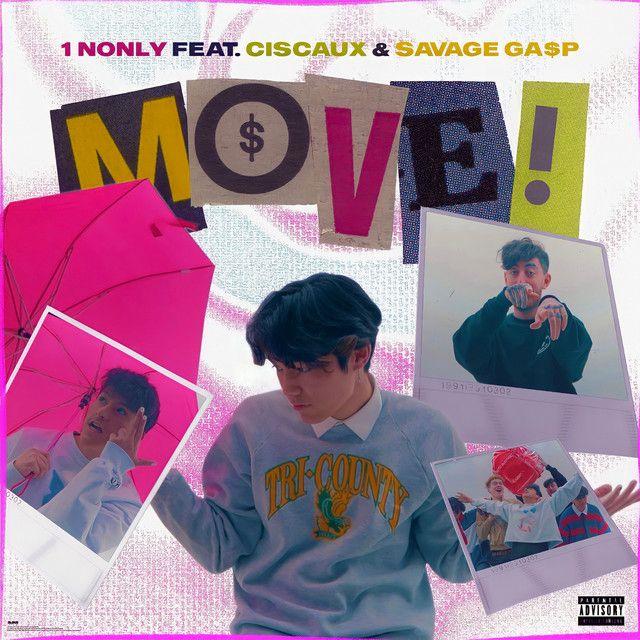 Album cover of "Move! (feat. Savage Ga$p & Ciscaux)" by 1nonly