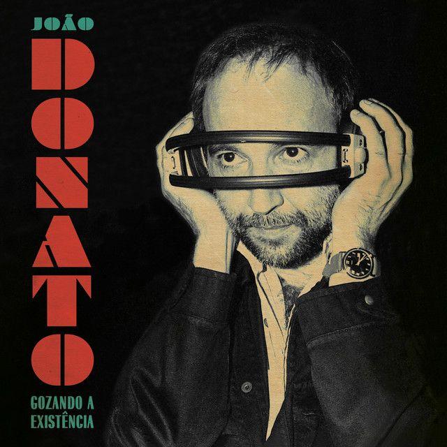Album cover of "Gozando a Existência" by João Donato