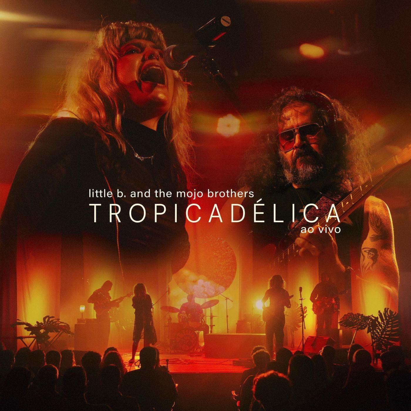 Portada de Álbum "TROPICADÉLICA", de Little B. and the Mojo Brothers