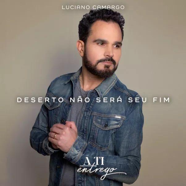 Portada de Sencillo/EP "Deserto Não Será Seu Fim", de Luciano Camargo