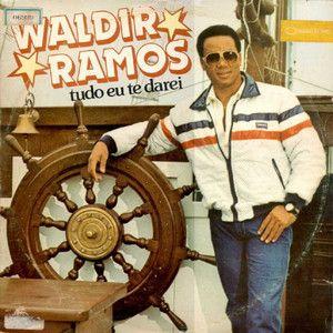 Portada de Álbum "Tudo Eu Te Darei", de Waldir Ramos