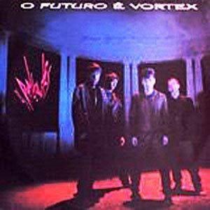 Portada de Álbum "O futuro é Vortex ", de Os Replicantes