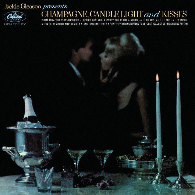 Portada de Álbum "Champagne, Candlelight And Kisses", de Jackie Gleason