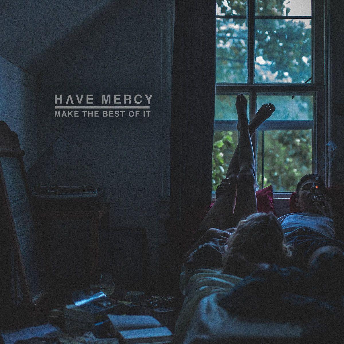 Portada de Álbum "Make The Best Of It", de Have Mercy