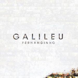 Album cover of "Galileu (Single)" by Fernandinho