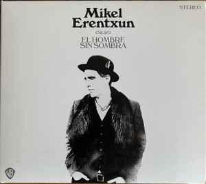 Portada de Álbum "El Hombre Sin Sombra", de Mikel Erentxun