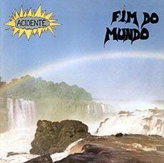 Portada de Álbum "Fim Do Mundo", de Acidente