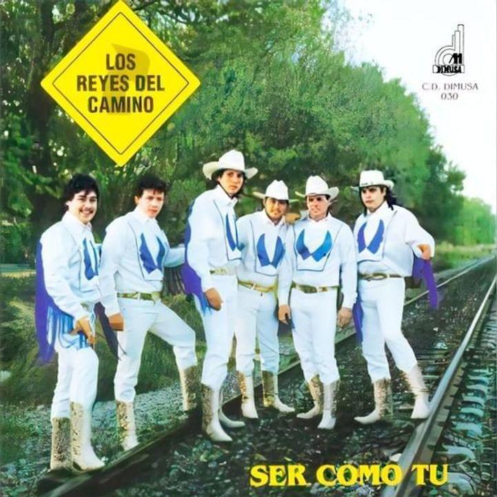 Capa do álbum "Ser Como Tú", de Los Reyes del Camino