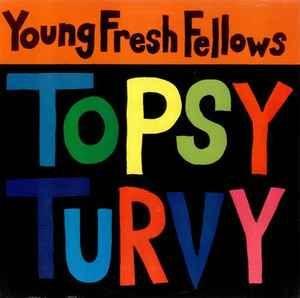 Portada de Álbum "Topsy Turvy", de Young Fresh Fellows
