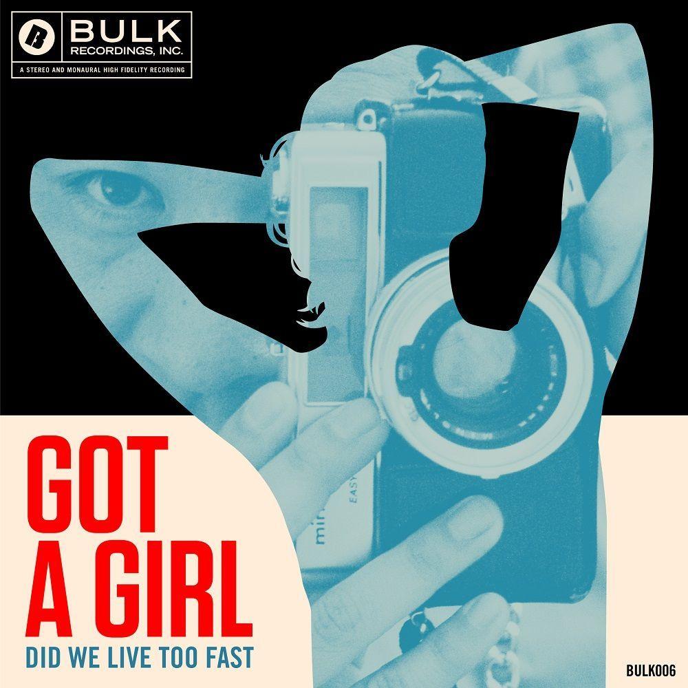 Portada de Sencillo/EP "Did We Live Too Fast", de Got a Girl