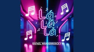 Album cover of "LÁ LÁ LÁ" by Rafael Wanderroscky