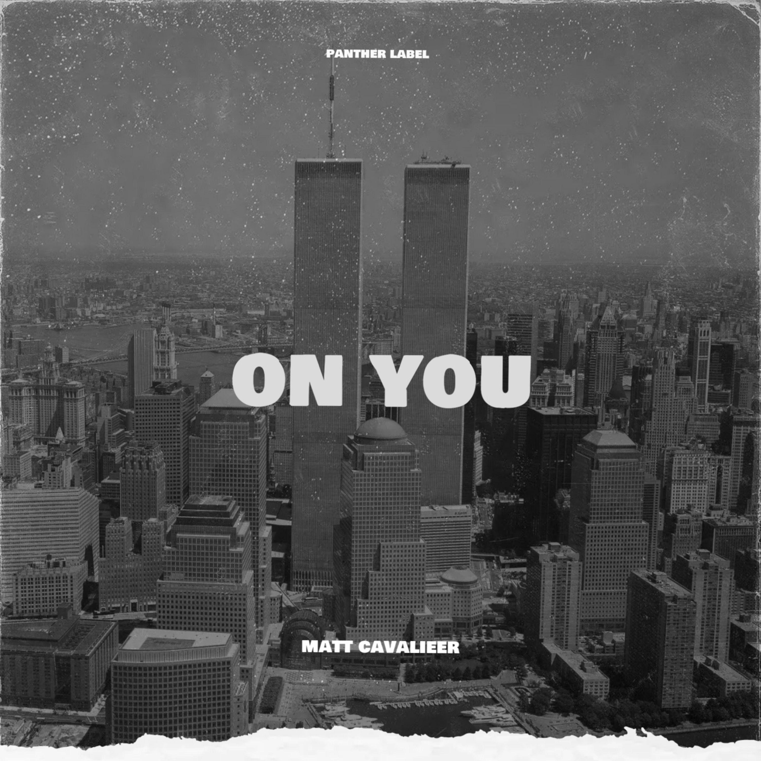 Portada de Sencillo/EP "On You", de Matt Cavalieer