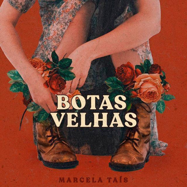 Portada de Sencillo/EP "Botas Velhas", de Marcela Taís
