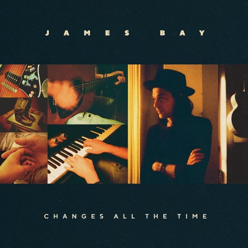 Portada de Álbum "Changes All Time", de James Bay