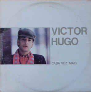 Portada de Álbum "Cada Vez Mais", de Victor Hugo