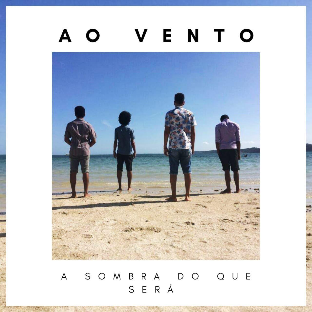 Capa do Single/EP "A Sombra do Que Será", de Ao Vento