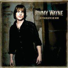 Portada de Álbum "Do You Believe Me Now", de Jimmy Wayne