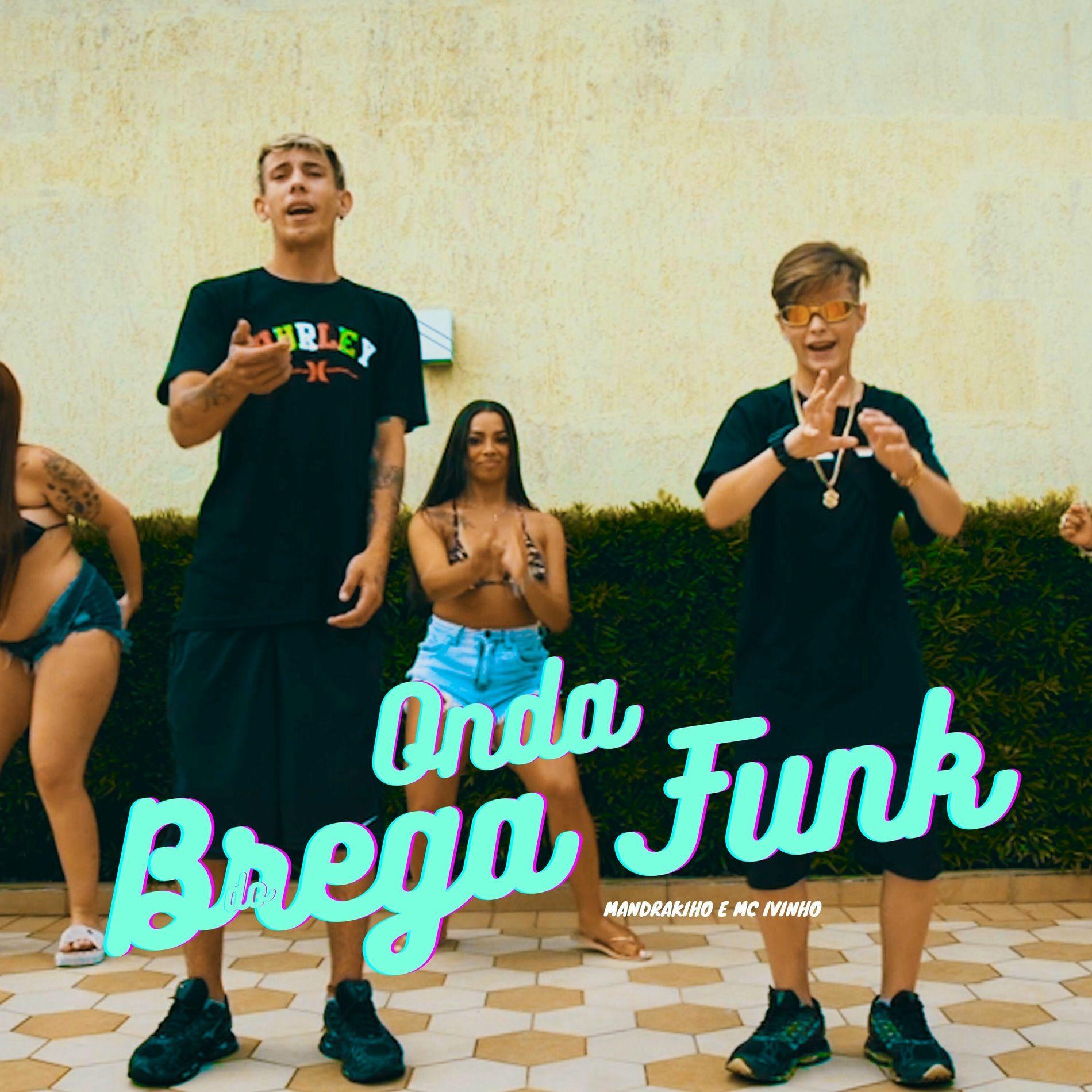 Portada de Sencillo/EP "Onda do Brega Funk (part. Mandrakinho)", de MC Ivinho