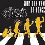 Portada de Álbum "Sons Que Vem de Longe", de Fora de Curso