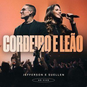 Portada de Sencillo/EP "Cordeiro e Leão (Ao Vivo)", de Jefferson & Suellen